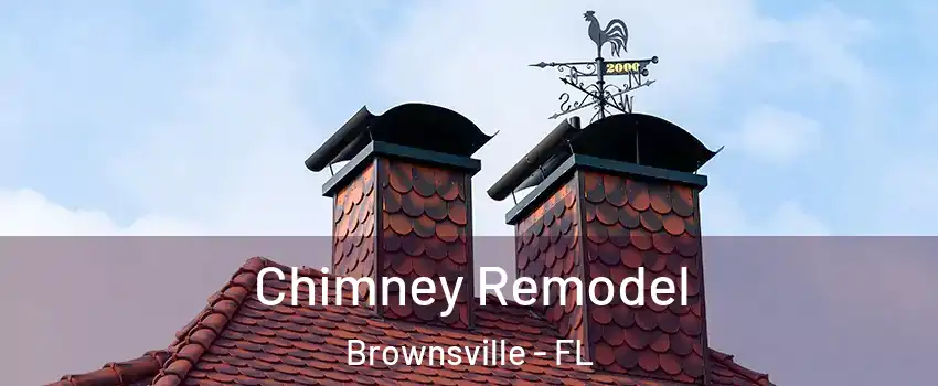  Chimney Remodel Brownsville - FL