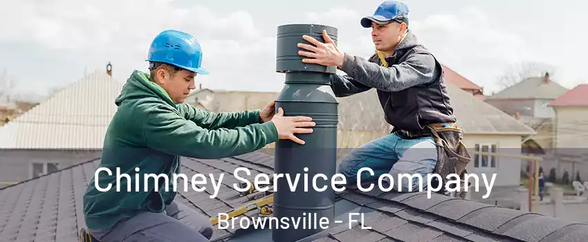  Chimney Service Company Brownsville - FL