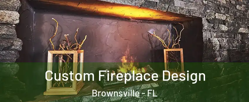  Custom Fireplace Design Brownsville - FL