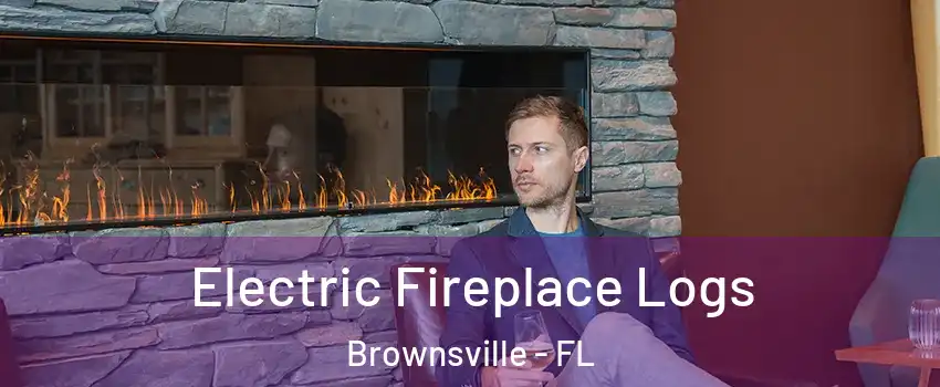  Electric Fireplace Logs Brownsville - FL