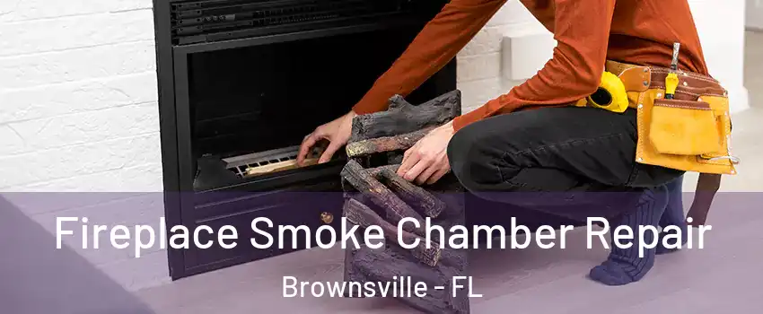  Fireplace Smoke Chamber Repair Brownsville - FL