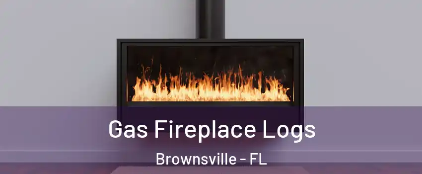  Gas Fireplace Logs Brownsville - FL
