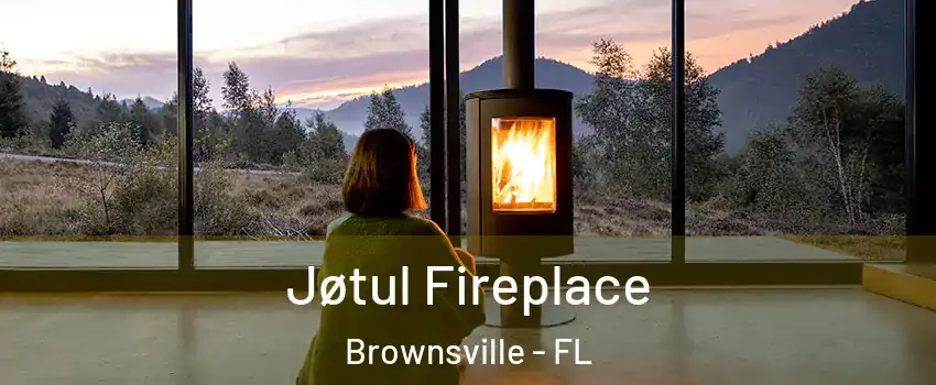  Jøtul Fireplace Brownsville - FL