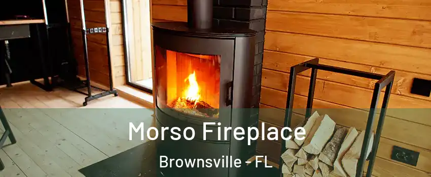  Morso Fireplace Brownsville - FL
