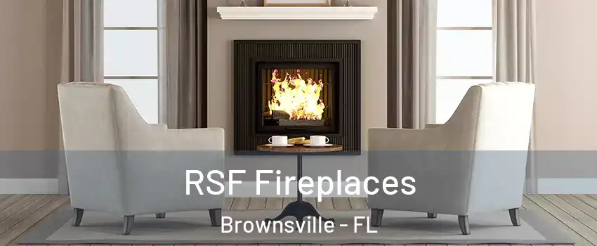 RSF Fireplaces Brownsville - FL
